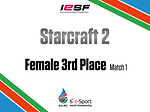 The 6th e-Sports World Championship Baku 2014 - Starcraft2 Female 3rd Place Match1