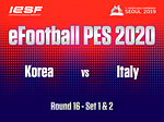 Korea vs Italy eFootball PES 2020 Round 16 [11th Esports World Championship 2019 SEOUL] Day 2 -1 &2