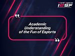 Academic Understanding of the Fun of Esports 