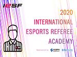 INTRODUCING IESF’S INTERNATIONAL ESPORTS REFEREE ACADEMY INSTRUCTORS