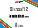 The 6th e-Sports World Championship Baku 2014 - Starcraft2 Female Final Match5