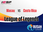 [LoL] Macau vs Costa Rica [2017.11.09] 9th IeSF World Championship